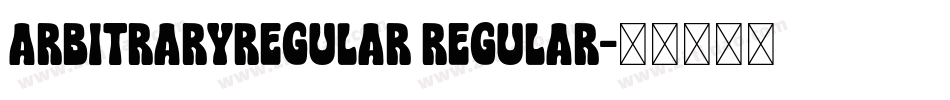 ArbitraryRegular Regular字体转换